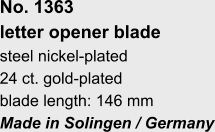 No. 1363  letter opener blade steel nickel-plated 24 ct. gold-plated blade length: 146 mm Made in Solingen / Germany