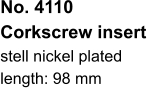 No. 4110  Corkscrew insert stell nickel plated length: 98 mm
