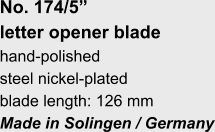 No. 174/5”  letter opener blade hand-polished steel nickel-plated blade length: 126 mm Made in Solingen / Germany